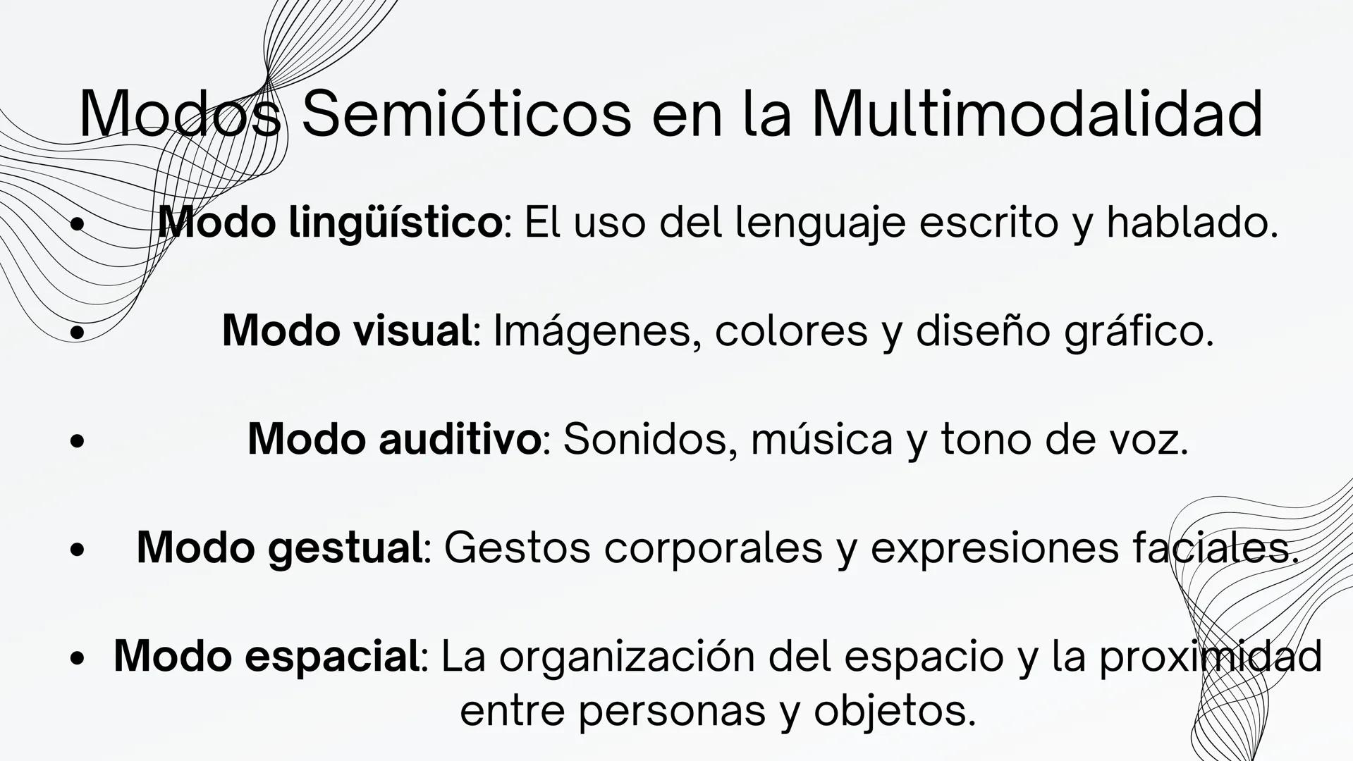 MULTIMODALIDAD ¿Qué es la Multimodalidad?
La multimodalidad reconoce que la
comunicación humana va más allá del lenguaje
verbal; incluye imá