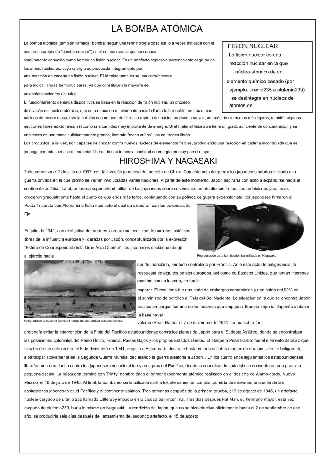LA BOMBA ATÓMICA
La bomba atómica (también llamada "bomba" según una terminología obsoleta, o a veces indicada con el
nombre impropio de "bo