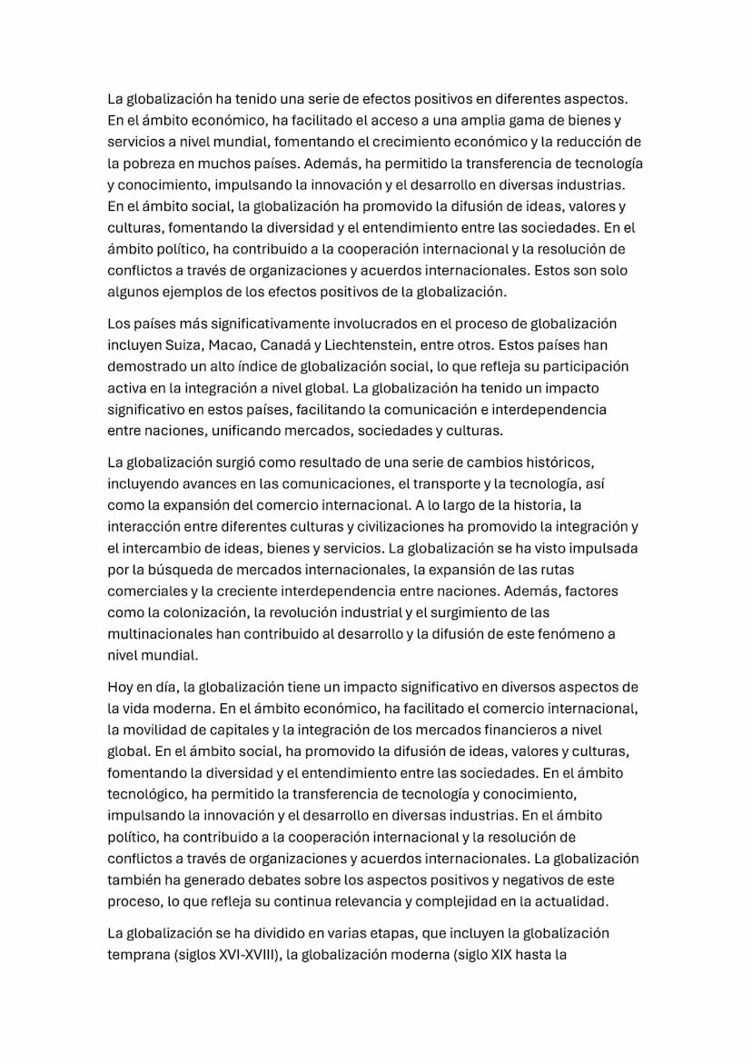 La globalización es un proceso complejo que abarca aspectos económicos,
tecnológicos, sociales y culturales. Consiste en la creciente comuni