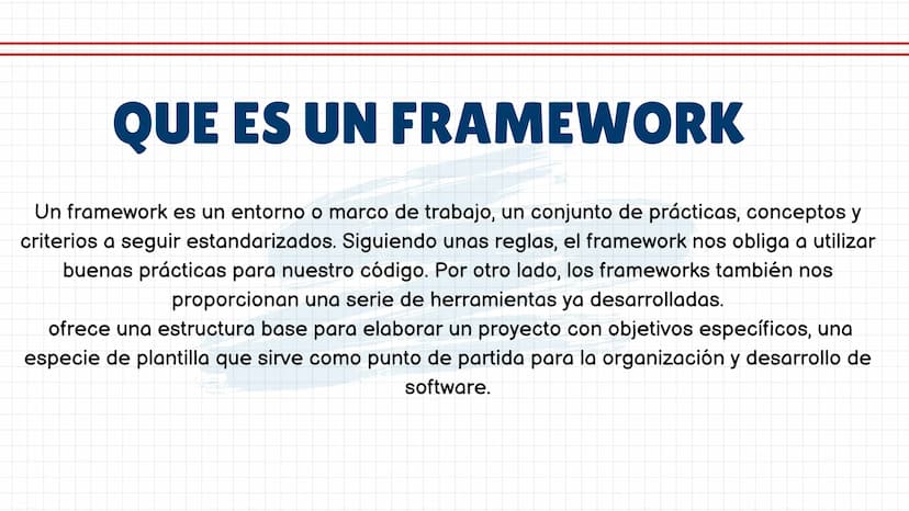ACTIVIDAD
COMPLEMENTARIA QUE ES UN FRAMEWORK
Un framework es un entorno o marco de trabajo, un conjunto de prácticas, conceptos y
criterios 