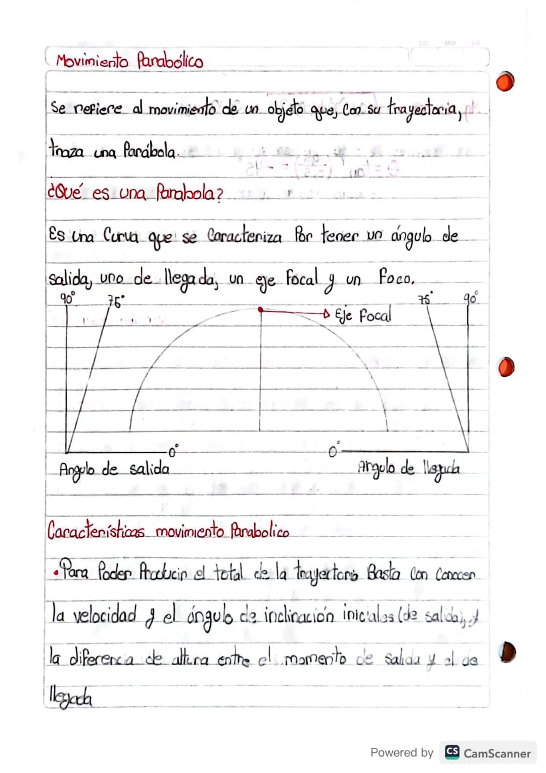 Movimiento Parabolico.
Se refiere al movimiento de un objeto que, con su trayectoria, k
traza una Parábola.
¿Qué es una Parabola?
Es una Cur