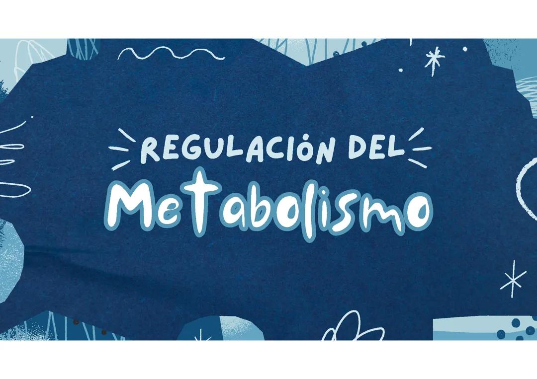 Regulación del Metabolismo
