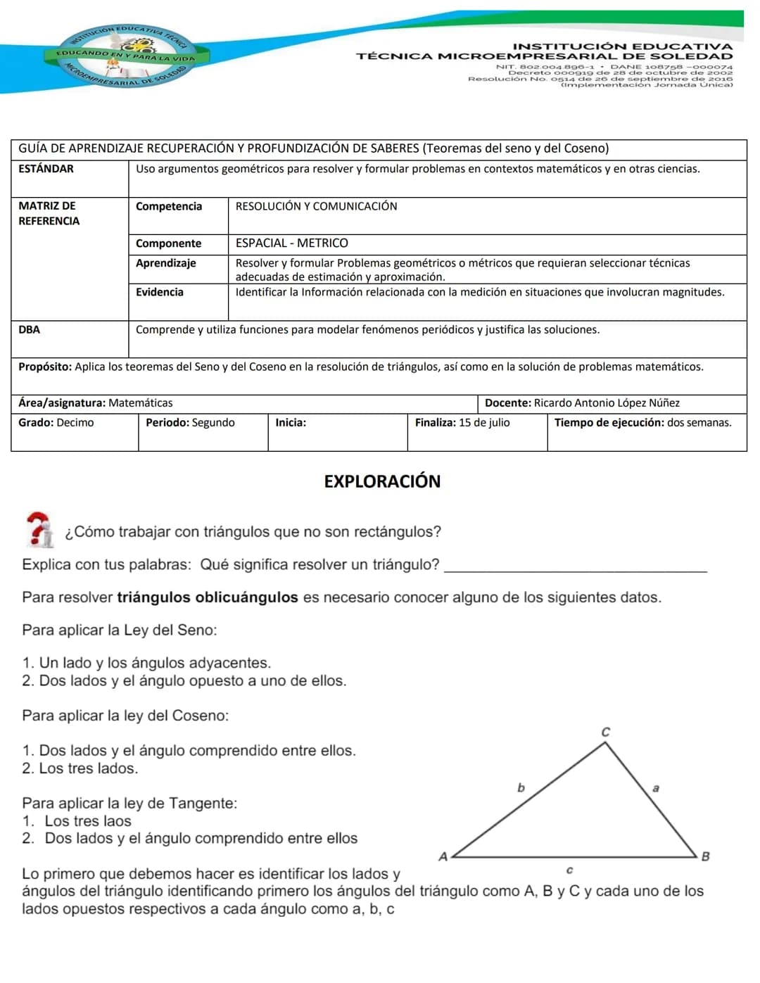 STITUCION EDUCATIVA TECNICA
CO
EDUCANDO EN Y PARA LA VIDA
MICROEMPRESARIAL DE SOLEDAD
INSTITUCIÓN EDUCATIVA
TÉCNICA MICROEMPRESARIAL DE SOLE