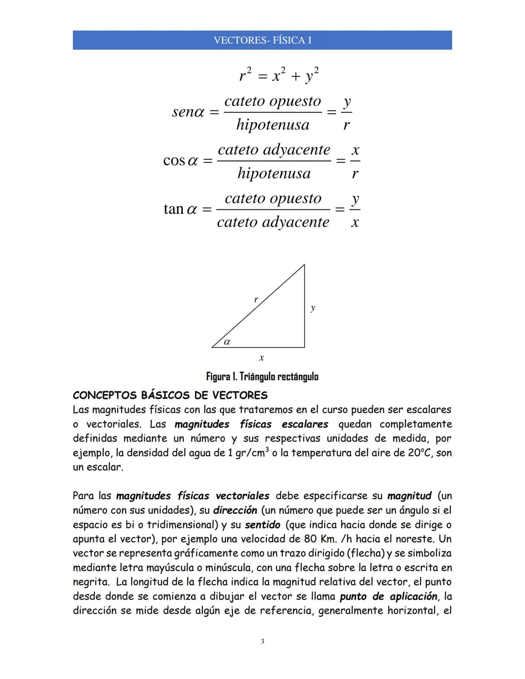 VECTORES
VECTORES-FÍSICA I
SISTEMAS DE REFERENCIA
En Física se tratan problemas relacionados con la descripción del movimiento
de un objeto 