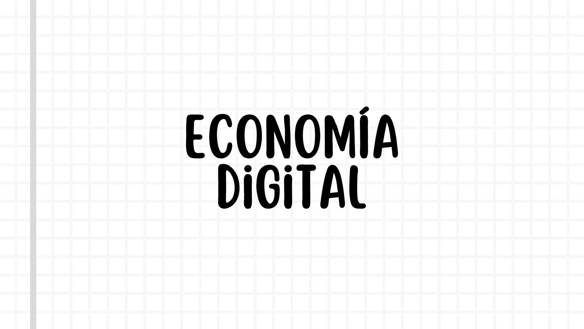 # ECONOMÍA
# DIGITAL # ¿QUÉ ES LA ECONOMÍA DIGITAL?

La economía digital se refiere a la producción, distribución y consumo de
bienes y serv