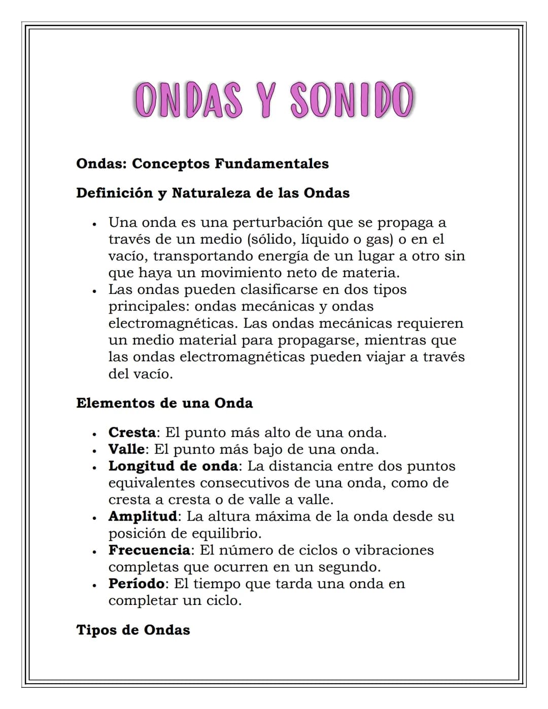 ONDAS Y SONIDO
Ondas: Conceptos Fundamentales
Definición
•
•
Naturaleza de las Ondas
Una onda es una perturbación que se propaga a
través de