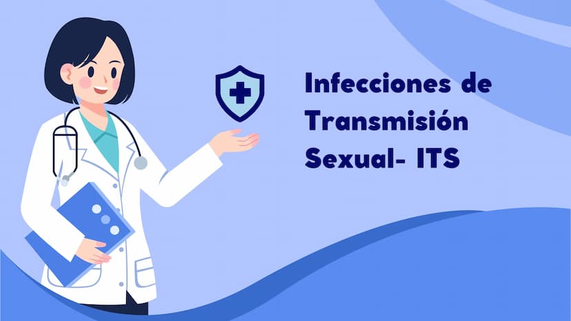 +
Infecciones de
Transmisión
Sexual- ITS OBJETIVOS
1. Educar sobre qué son las infecciones de transmisión sexual
(ITS), sus causas y cómo se