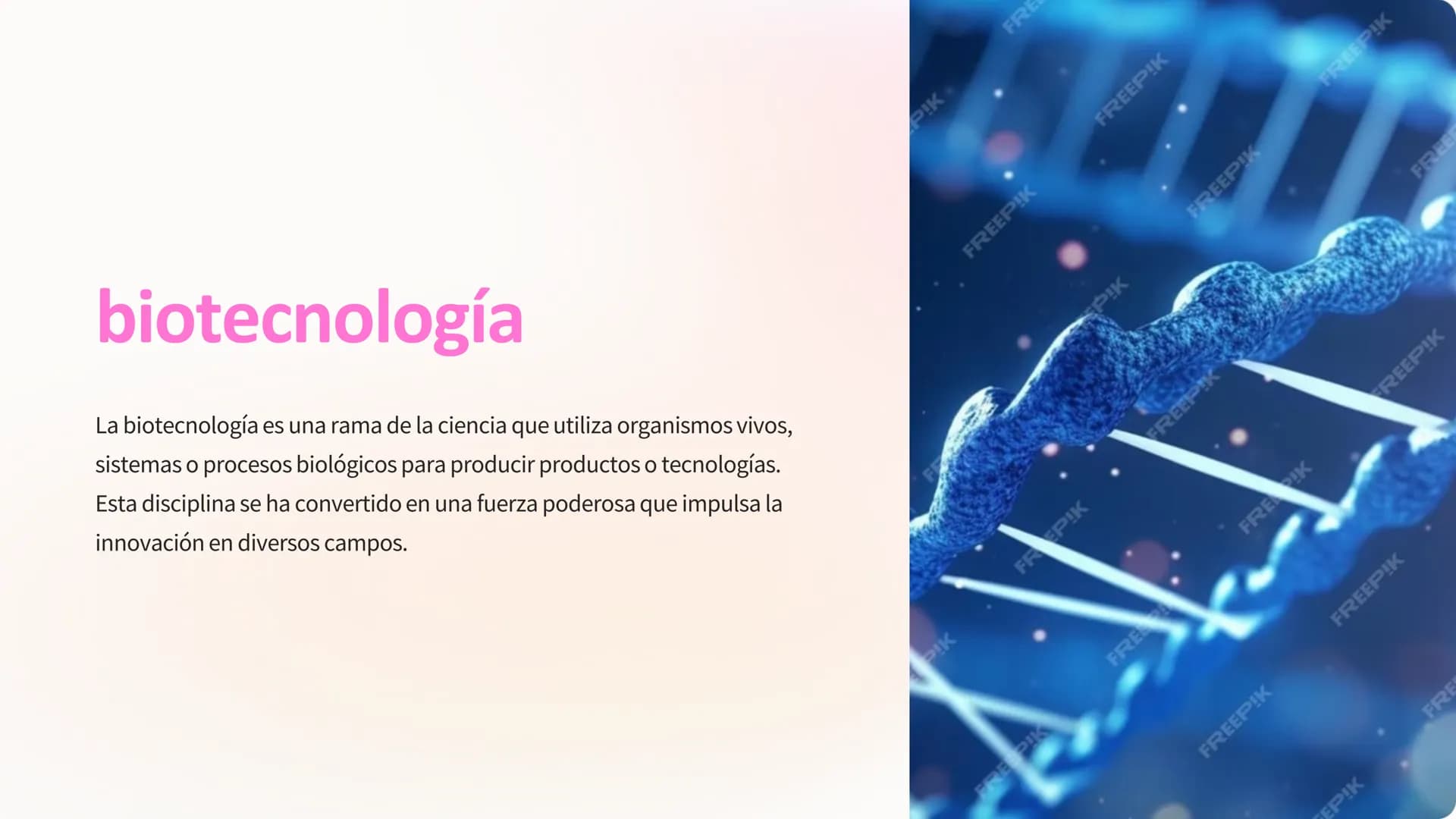 biotecnología
La biotecnología es una rama de la ciencia que utiliza organismos vivos,
sistemas o procesos biológicos para producir producto