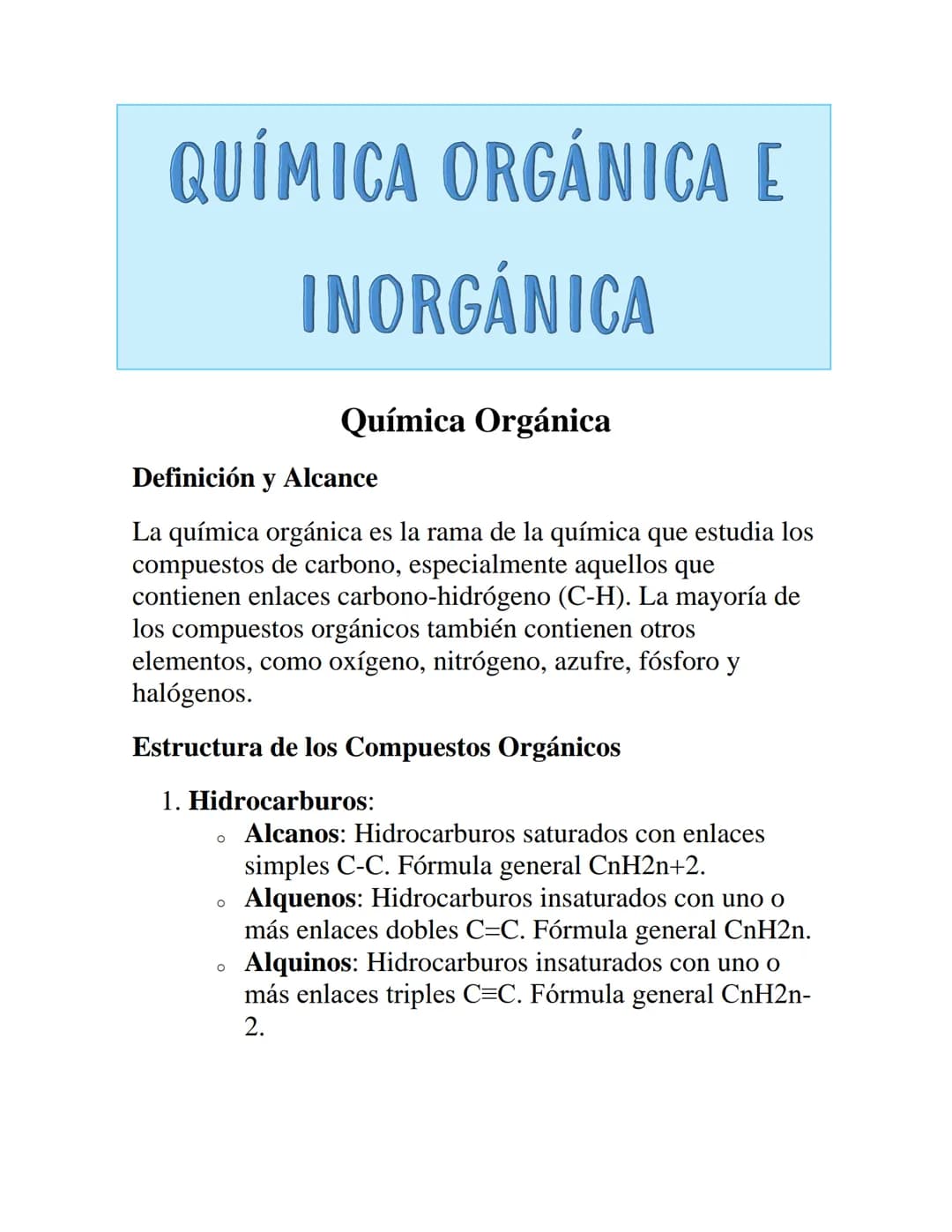 QUÍMICA ORGÁNICA E
INORGÁNICA
Química Orgánica
Definición y Alcance
La química orgánica es la rama de la química que estudia los
compuestos 