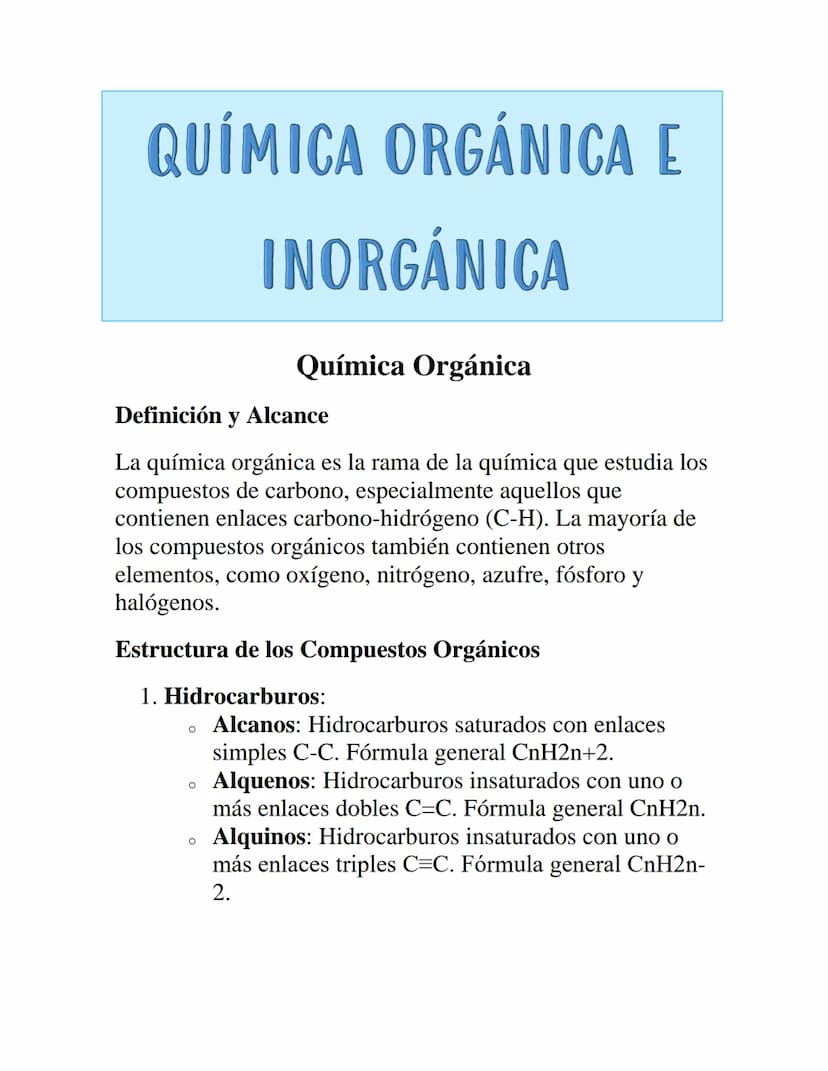 QUÍMICA ORGÁNICA E
INORGÁNICA
Química Orgánica
Definición y Alcance
La química orgánica es la rama de la química que estudia los
compuestos 