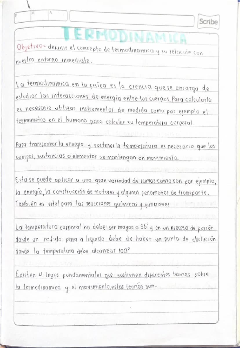 M
Scribe
TERMODINAMICA
Objetivo definir el concepto de termodinamica y su relación con
nuestro entorno inmediato.
La termodinamica en la fis