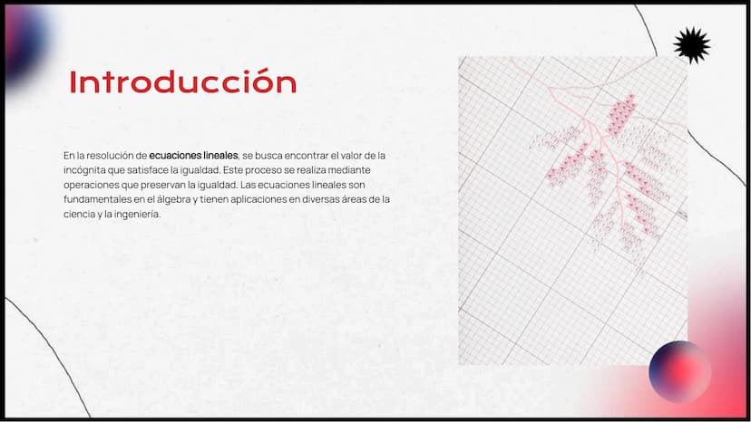 Resolución de
Ecuaciones
Lineales Introducción
En la resolución de ecuaciones lineales, se busca encontrar el valor de la
incógnita que sati