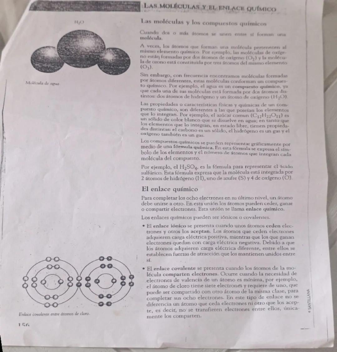 Molécula de agua.
HO
Enlace covalente entre átomos de cloro.
156
LAS MOLÉCULAS Y EL ENLACE QUÍMICO
Las moléculas y los compuestos químicos
C