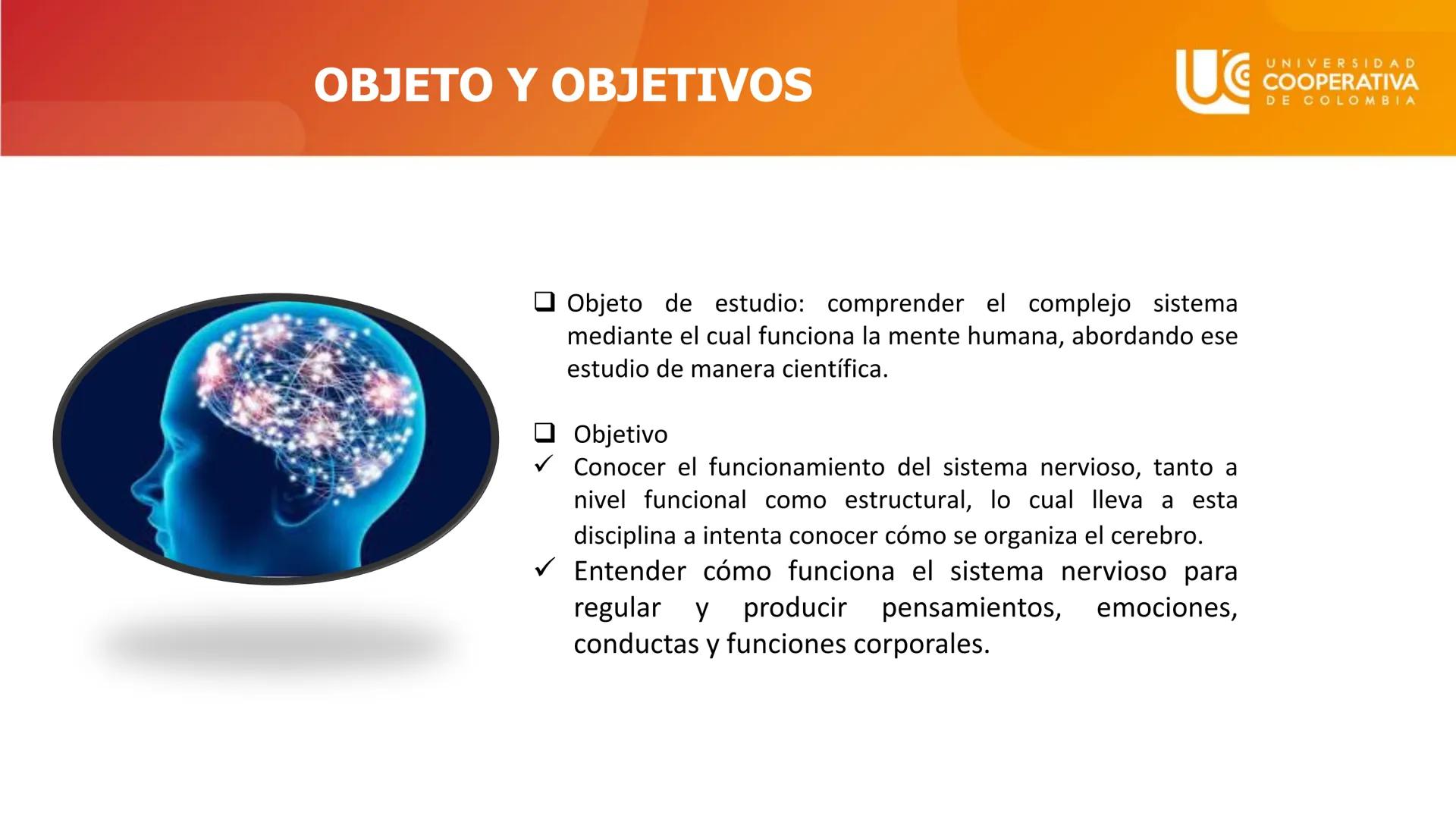 UG
UNIVERSIDAD
COOPERATIVA
DE COLOMBIA

NEUROCIENCIAS COGNITIVA Y DEL COMPORTAMIENTO
CONCEPTOS

FACULTAD DE PSICOLOGIA
PROFESORA: NAZIRA AUN