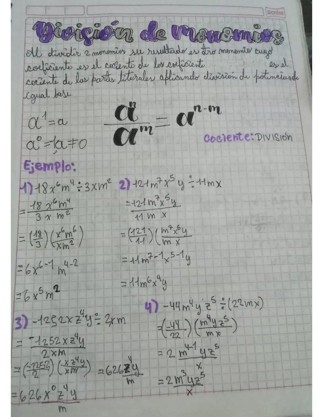 Scribe
Division de monemies
Al dividir 2 monomios su resultado es tro monomio cuyo
coeficiente es el cocients de los coeficiente
es el
cocie