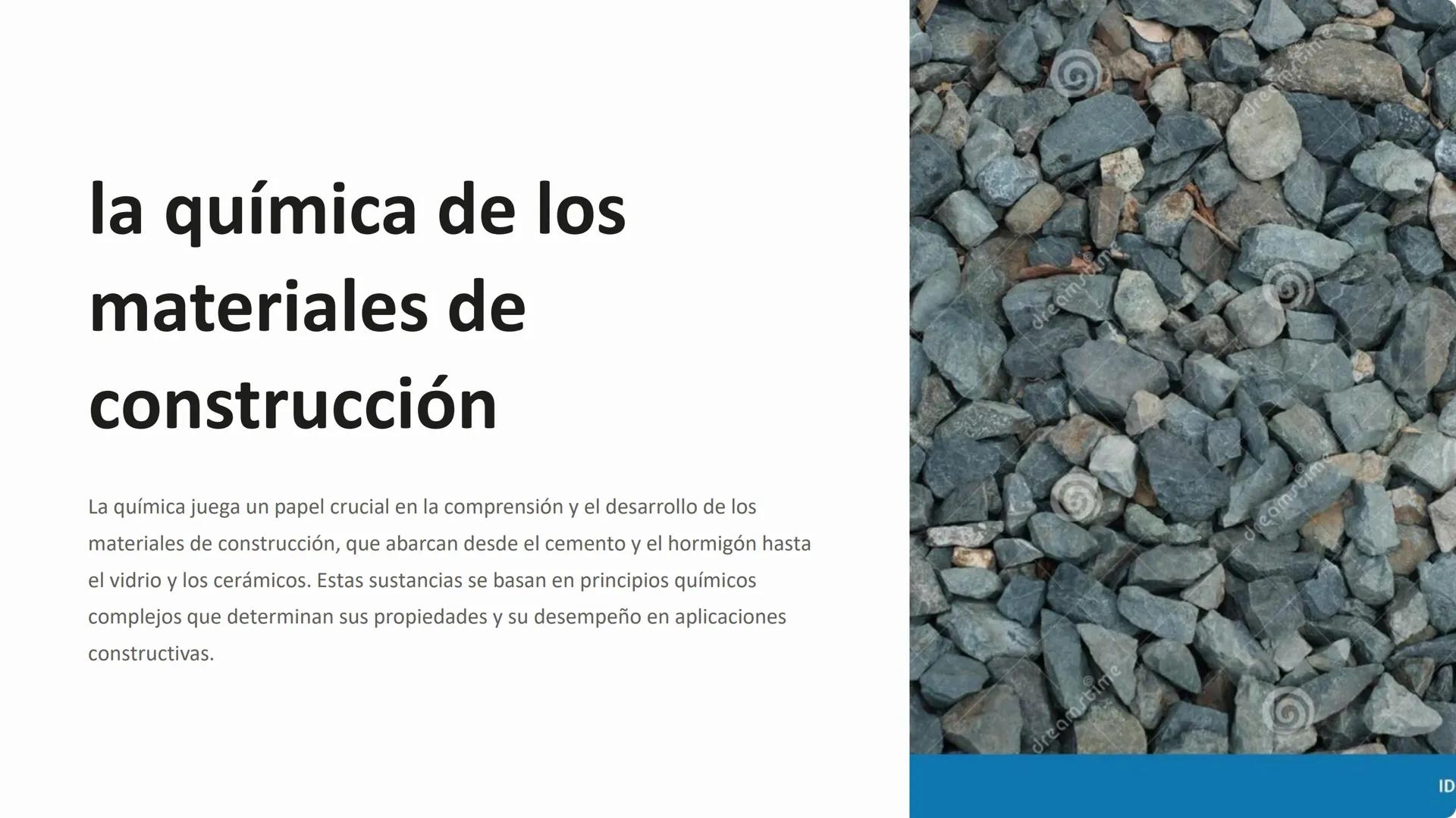 la química de los
materiales de
construcción
La química juega un papel crucial en la comprensión y el desarrollo de los
materiales de constr