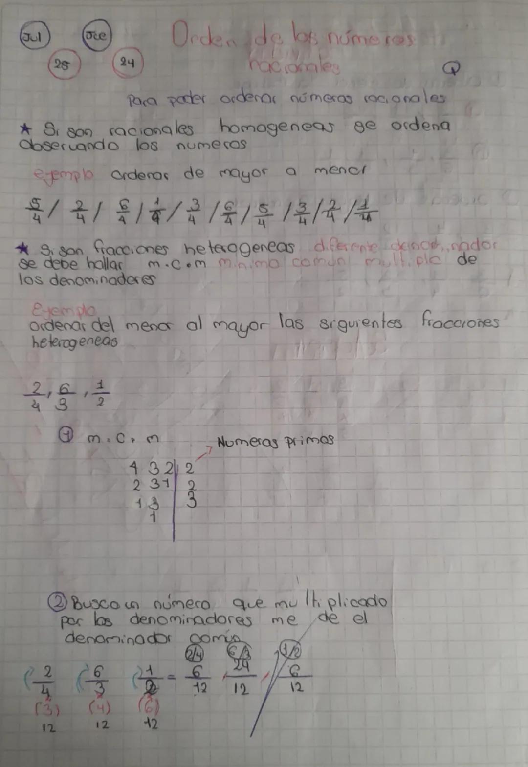 Jul
oce
28
24
Orden de los números
racionales
Q
Para poder ordenar númeras racionales
* Si son racionales homageneas ge ordena
Observando lo