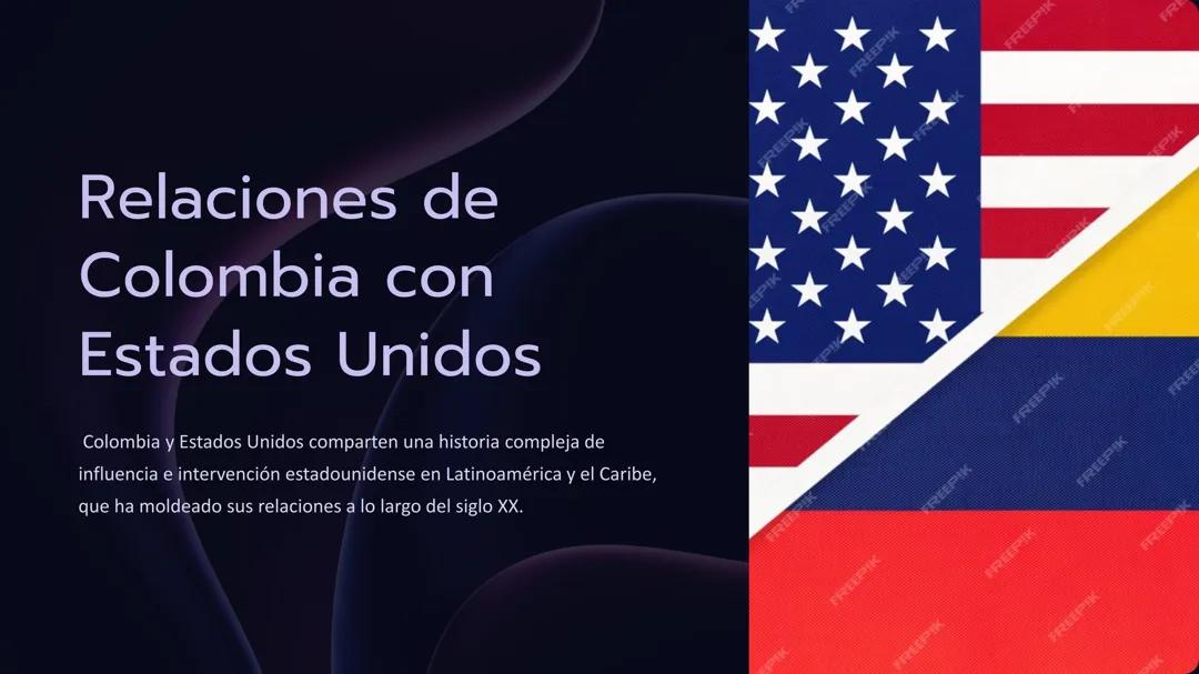Relaciones entre Colombia y Estados Unidos: Intervenciones y Influencias