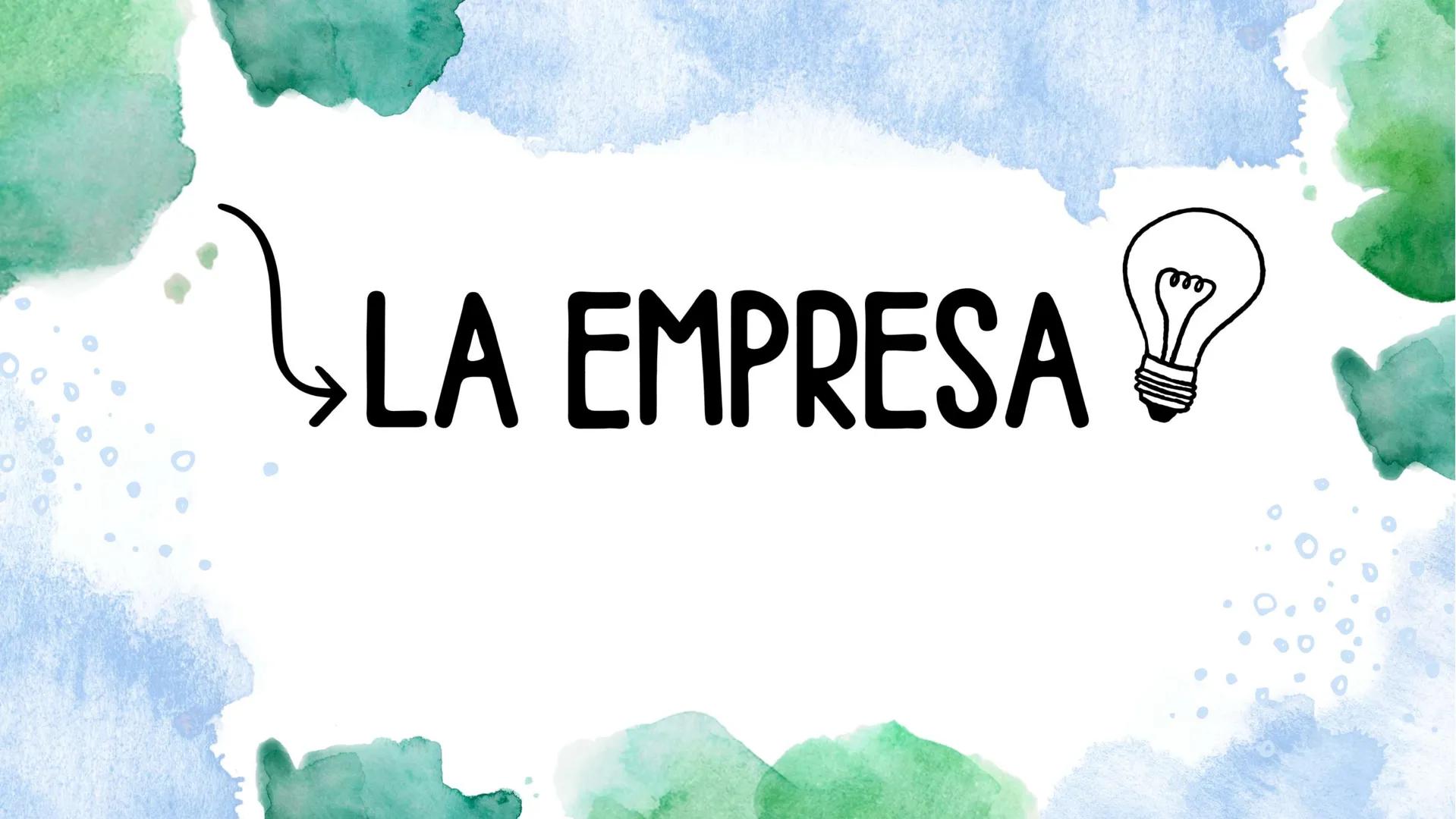 LA EMPRESA Profit
Finance Income
Product!

Una empresa es un organismo
formado por una combinación
de elementos humanos y
materiales para el