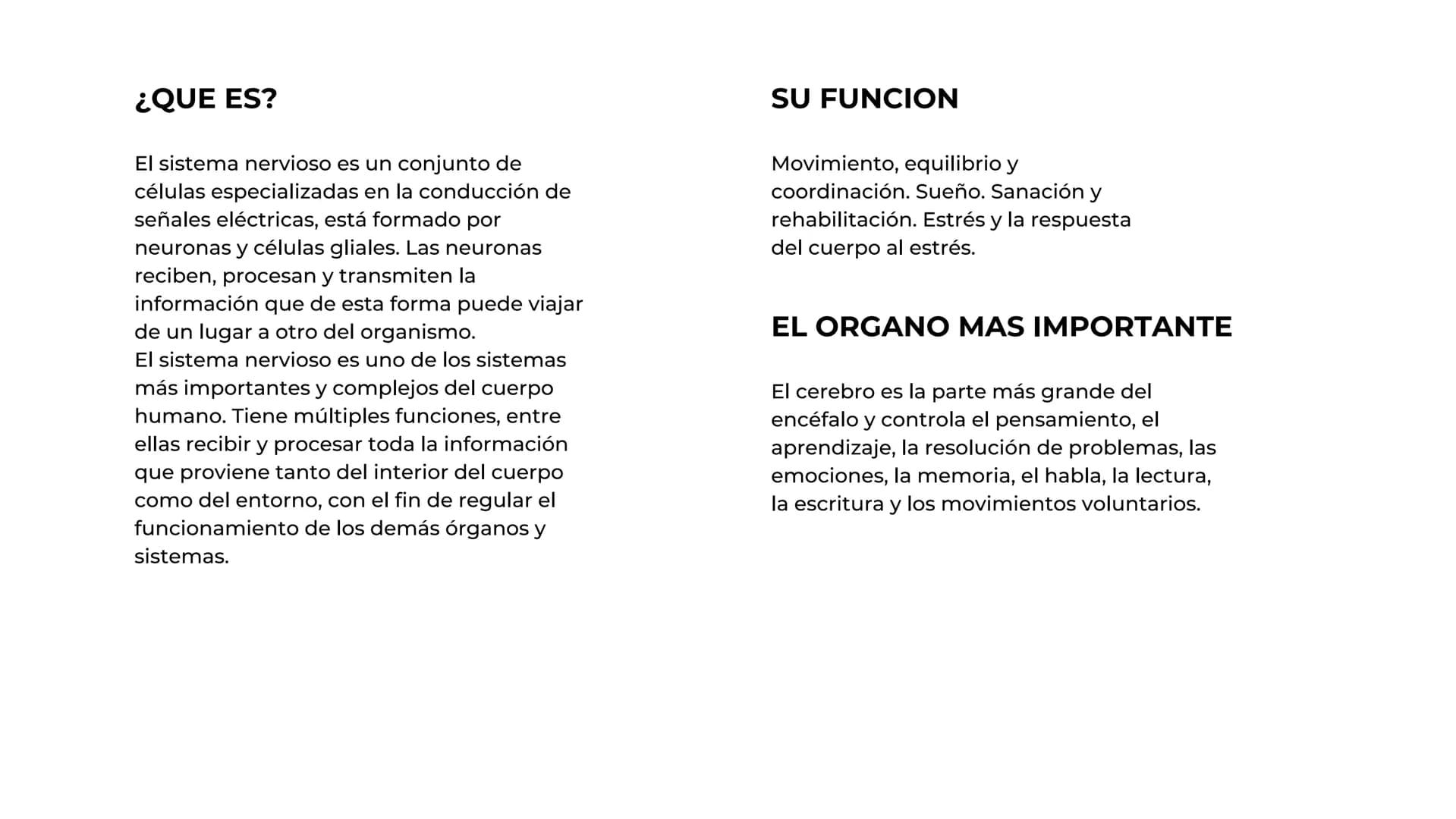 El sistema
nervioso Cerebro
Sistema nervioso
Tronco cerebral
Médula espinal
Nervios cervicales
Nervio radial
Nervio cubital-
Nervios torácic