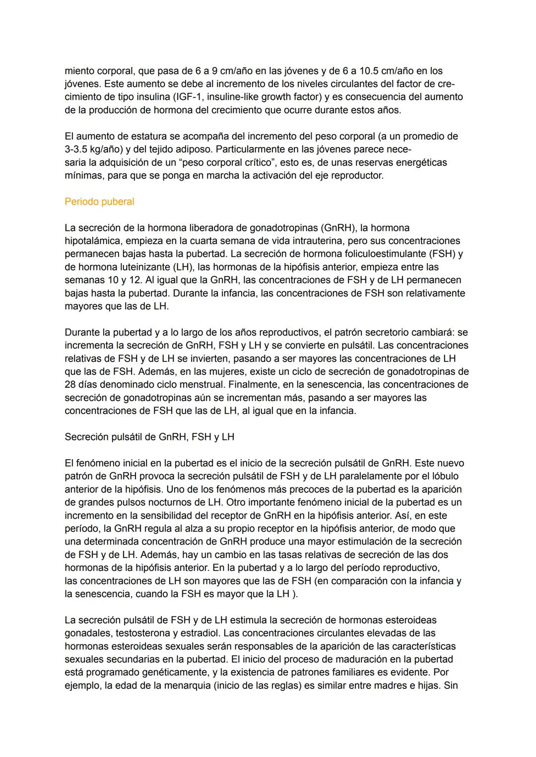 # Regulación hormonal de la pubertad

El proceso actual de la pubertad se asocia con la maduración del hipotálamo y la
adenohipófisis anteri