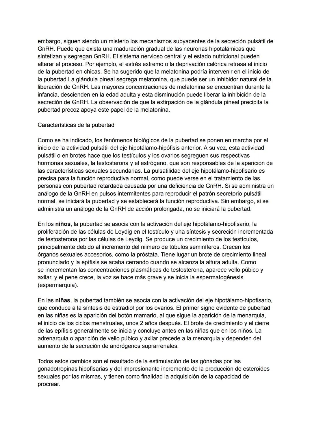 # Regulación hormonal de la pubertad

El proceso actual de la pubertad se asocia con la maduración del hipotálamo y la
adenohipófisis anteri