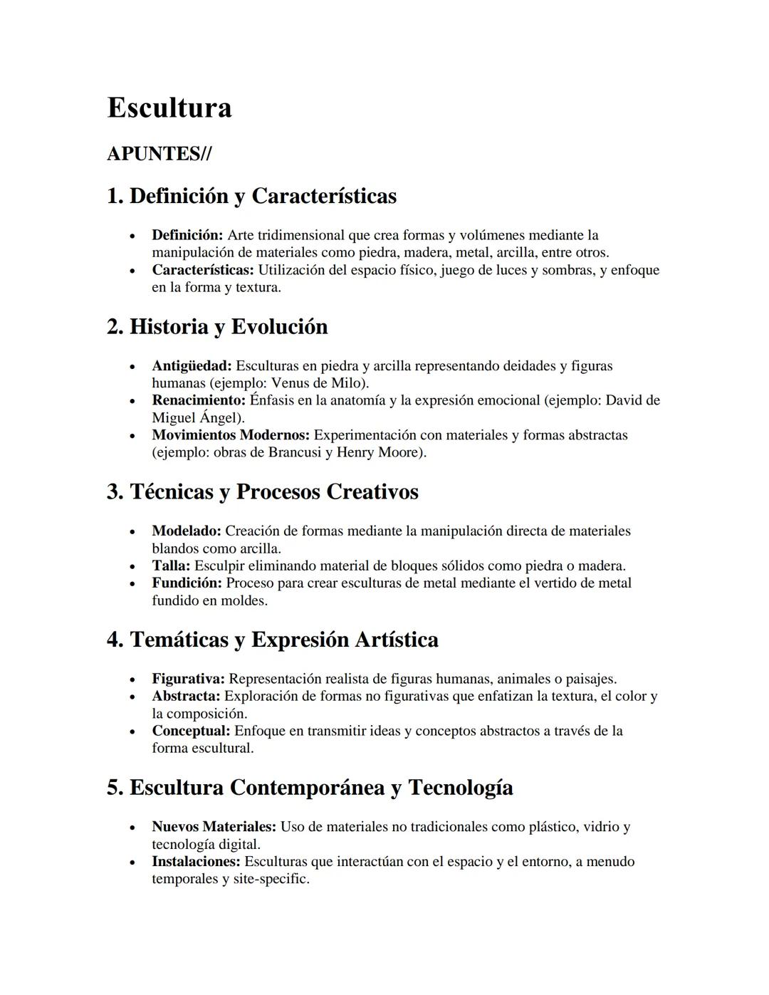 # Escultura

APUNTES//

1. Definición y Características

- Definición: Arte tridimensional que crea formas y volúmenes mediante la
manipulac