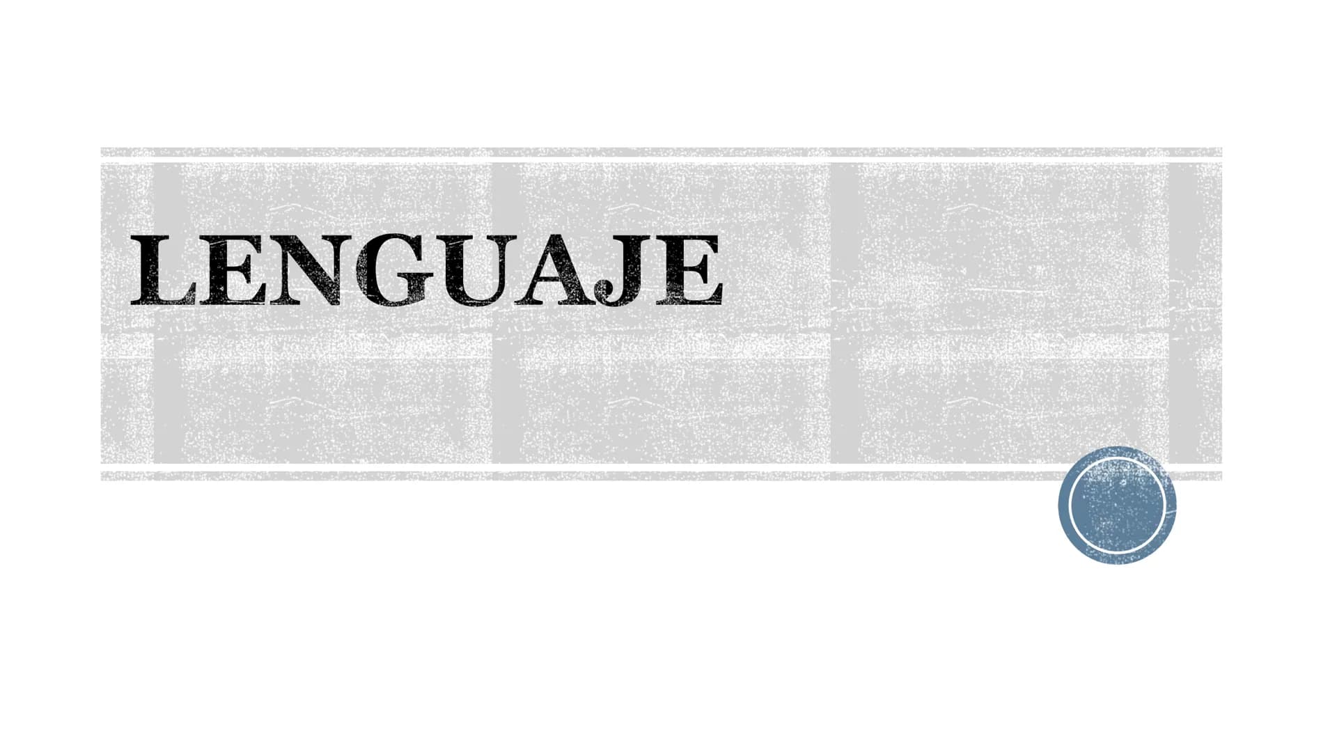 LENGUAJE ¿QUÉ ES?
B
Es un proceso cognitivo.
El lenguaje es un sistema de signos a través del cual
los individuos se comunican entre sí, es 