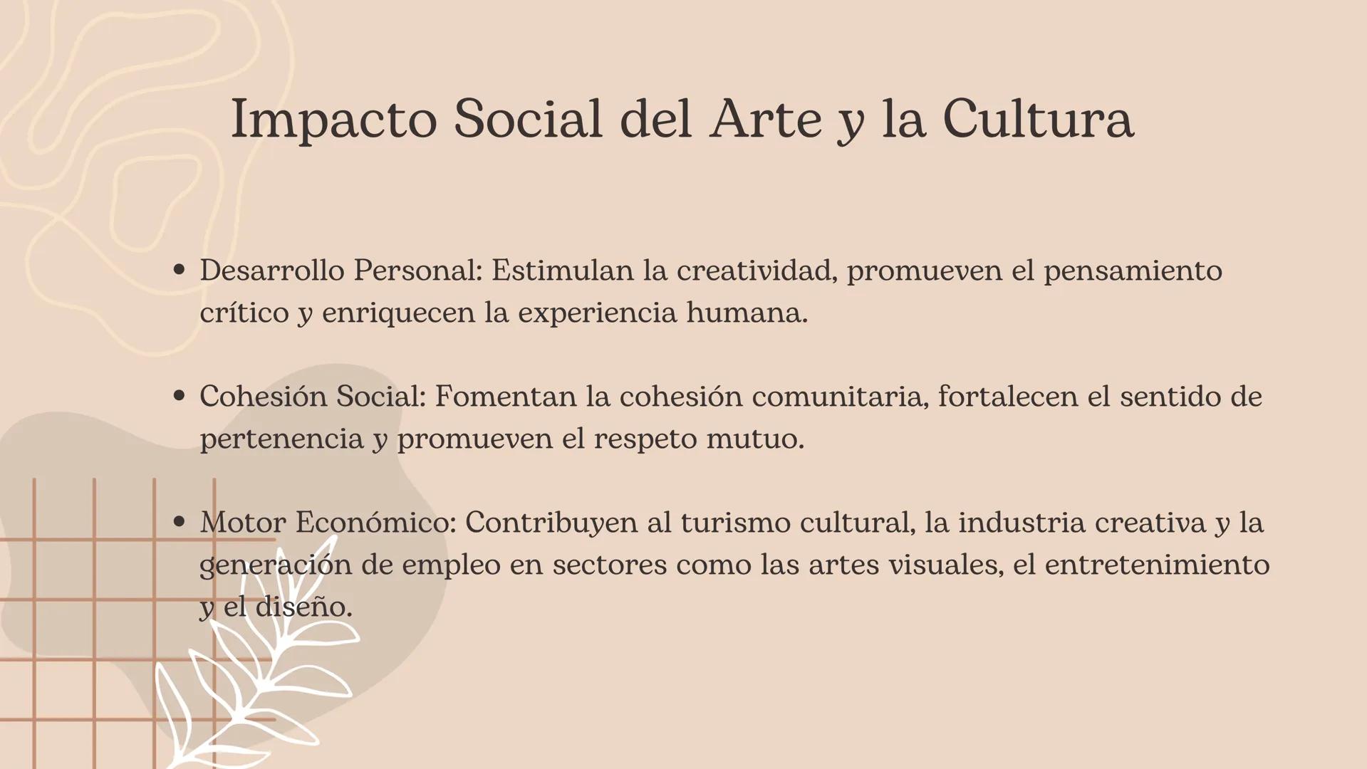 # Arte y Cultura # Importancia del Arte y la Cultura

• Expresión Creativa: Proporcionan medios para expresar emociones, ideas y
experiencia