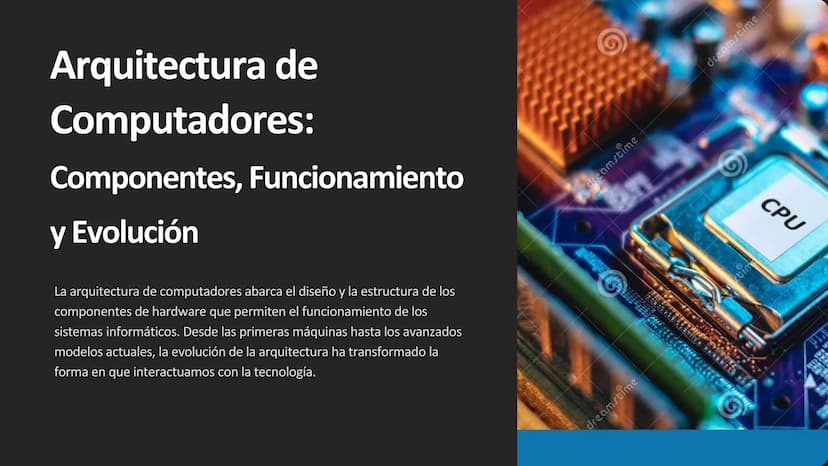 Arquitectura de
Computadores:
Componentes, Funcionamiento
y Evolución
La arquitectura de computadores abarca el diseño y la estructura de lo