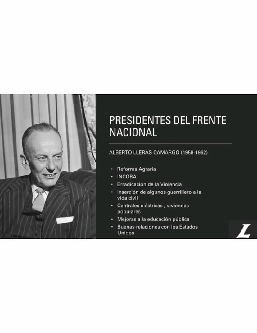FRENTE NACIONAL
1958-1974 FRENTE
NACIONAL
Periodo de la historia de
Colombia caracterizado por la
alternancia y cohabitación en
el poder de 