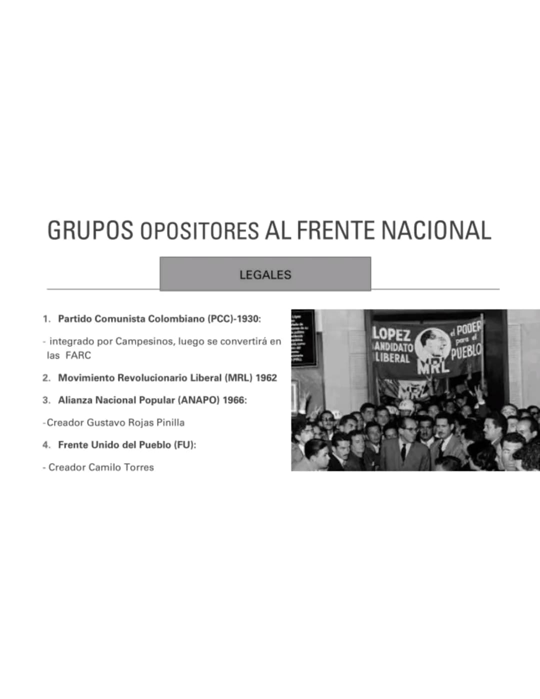 FRENTE NACIONAL
1958-1974 FRENTE
NACIONAL
Periodo de la historia de
Colombia caracterizado por la
alternancia y cohabitación en
el poder de 