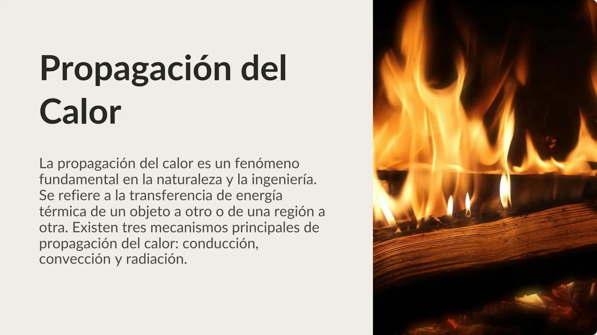 Propagación del
Calor
La propagación del calor es un fenómeno
fundamental en la naturaleza y la ingeniería.
Se refiere a la transferencia de