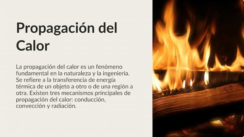 Propagación del
Calor
La propagación del calor es un fenómeno
fundamental en la naturaleza y la ingeniería.
Se refiere a la transferencia de