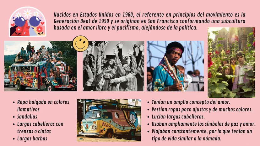 MOVIMIENTO
HIPPIE Nacidos en Estados Unidos en 1960, el referente en principios del movimiento es la
Generación Beat de 1950 y se originan e