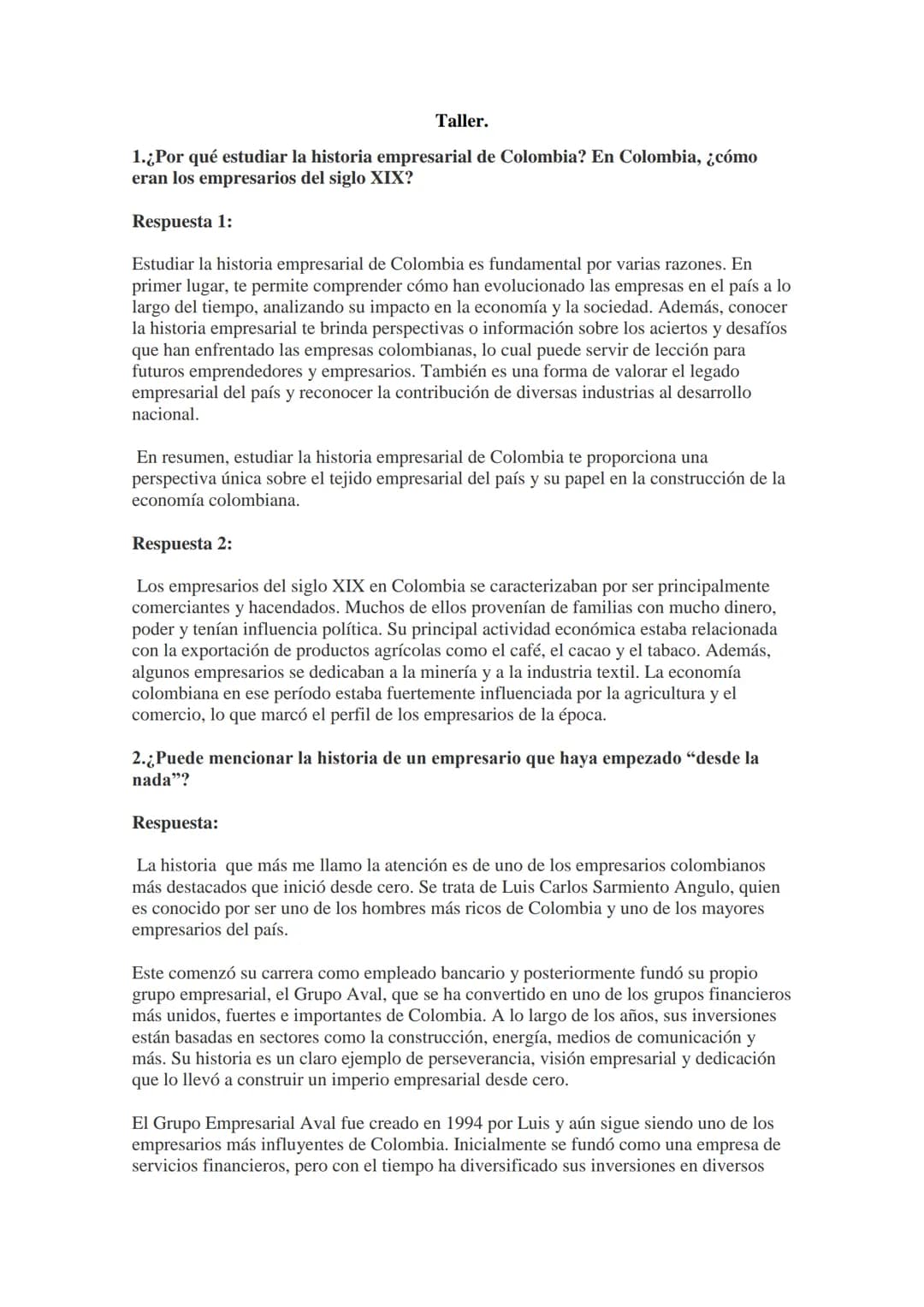 Historia empresarial Taller.
1.¿Por qué estudiar la historia empresarial de Colombia? En Colombia, ¿cómo
eran los empresarios del siglo XIX?