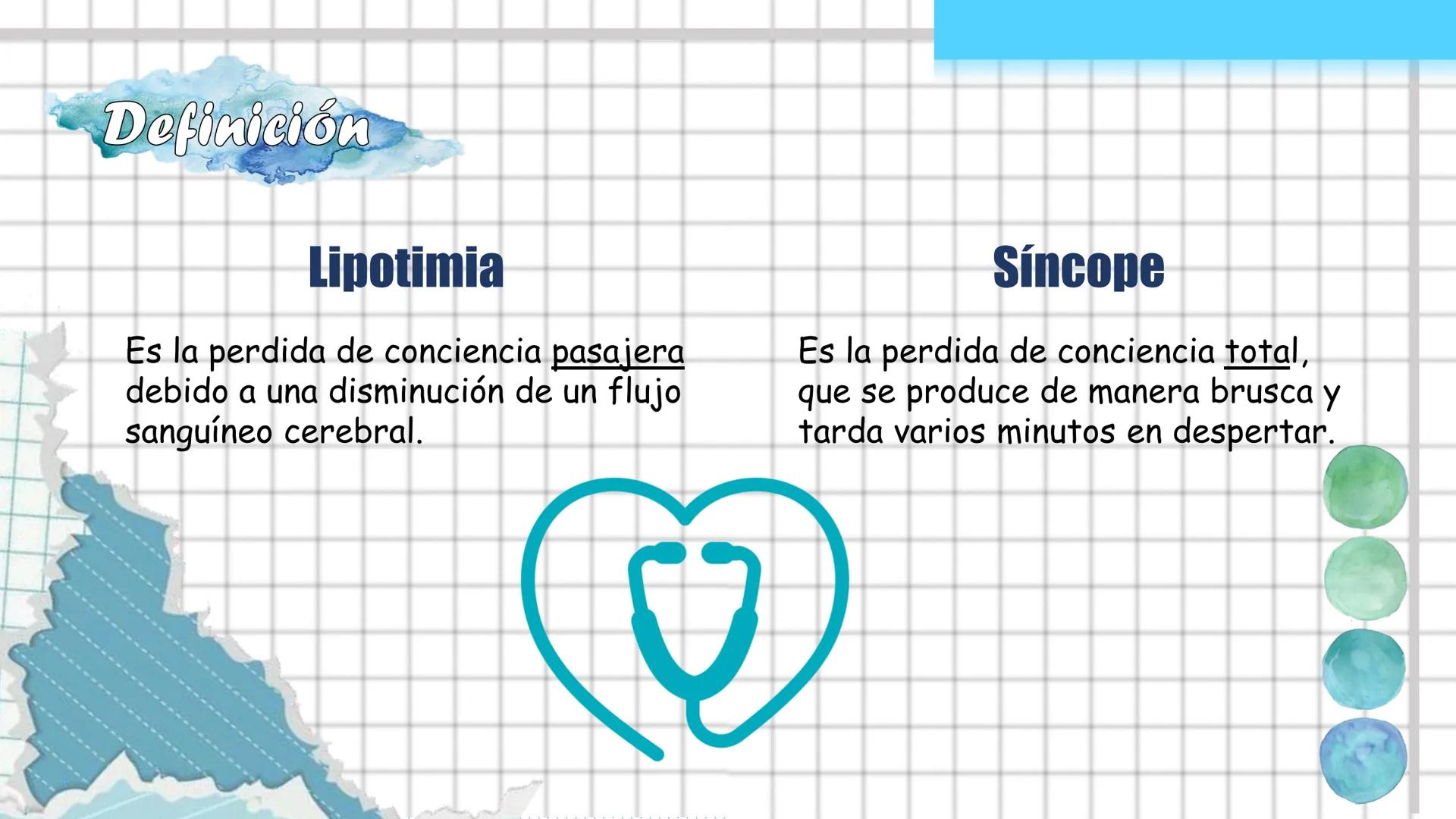 Lustica - Sincope Definición
Lipotimia
Es la perdida de conciencia pasajera
debido a una disminución de un flujo
sanguíneo cerebral.
Síncope