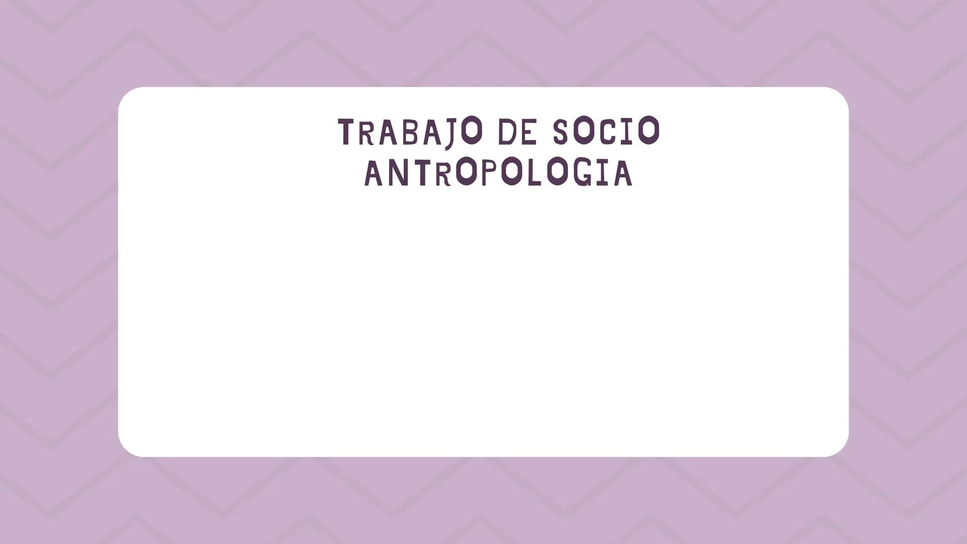 TRABAJO DE SOCIO
ANTROPOLOGIA INTRODUCCIÓN
•¿Que es la salud mental?
•¿como el fisioterapeuta
interviene en la salud mental?
•Plan de acción