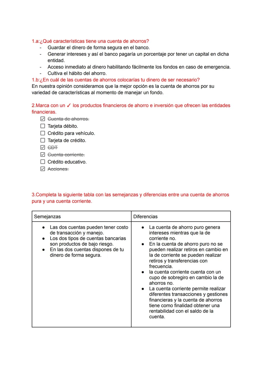 Matemáticas
Financiera
30/05/2024 1.a: ¿Qué características tiene una cuenta de ahorros?
Guardar el dinero de forma segura en el banco.
Gene