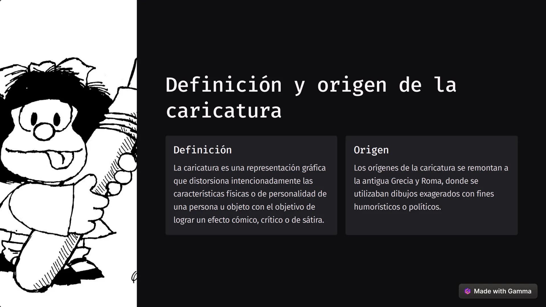 La caricatura
La caricatura es una forma de arte que exagera las características físicas o de
personalidad de una persona o objeto con fines