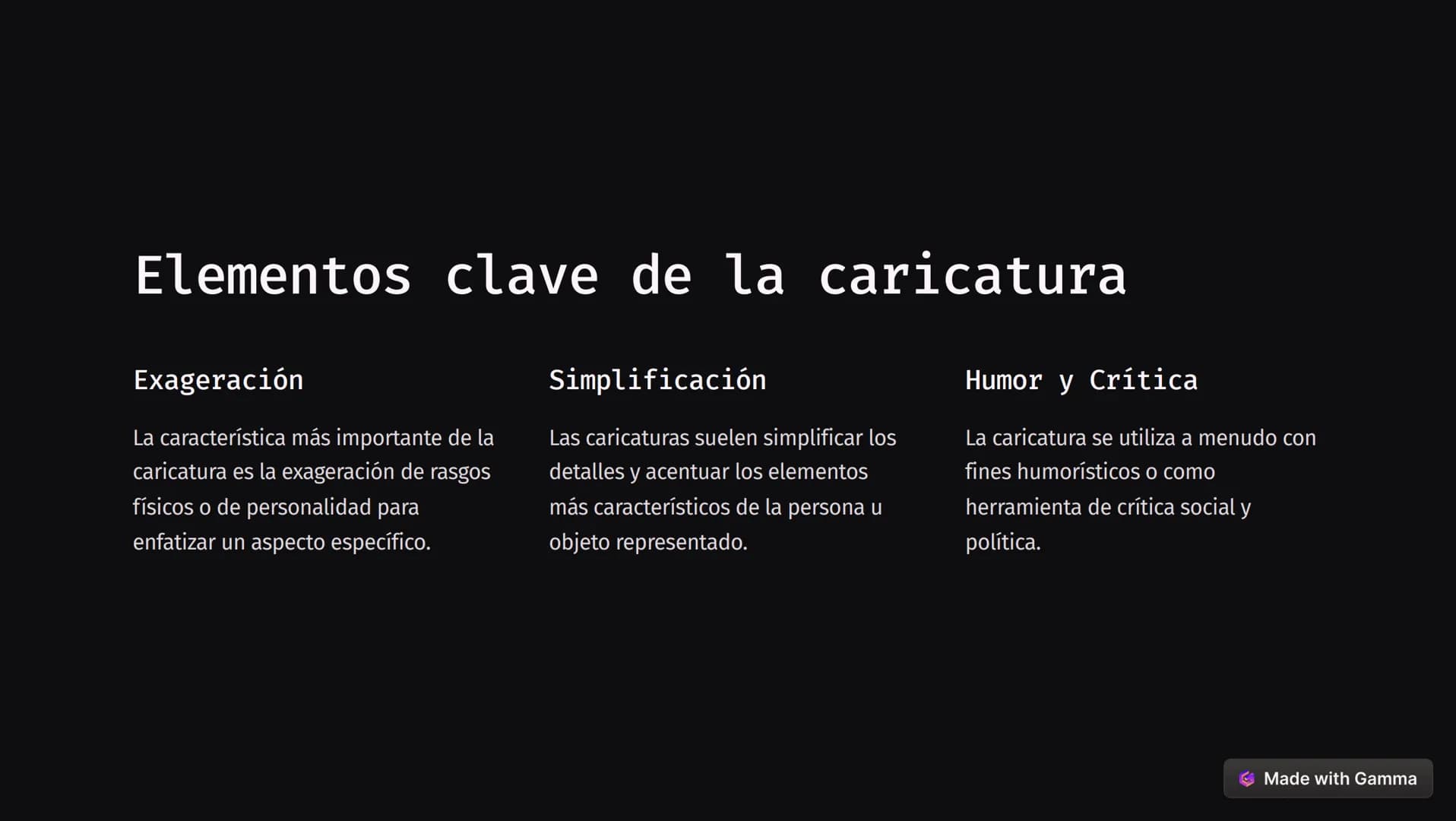 La caricatura
La caricatura es una forma de arte que exagera las características físicas o de
personalidad de una persona o objeto con fines