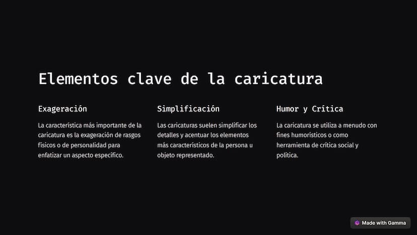 La caricatura
La caricatura es una forma de arte que exagera las características físicas o de
personalidad de una persona o objeto con fines