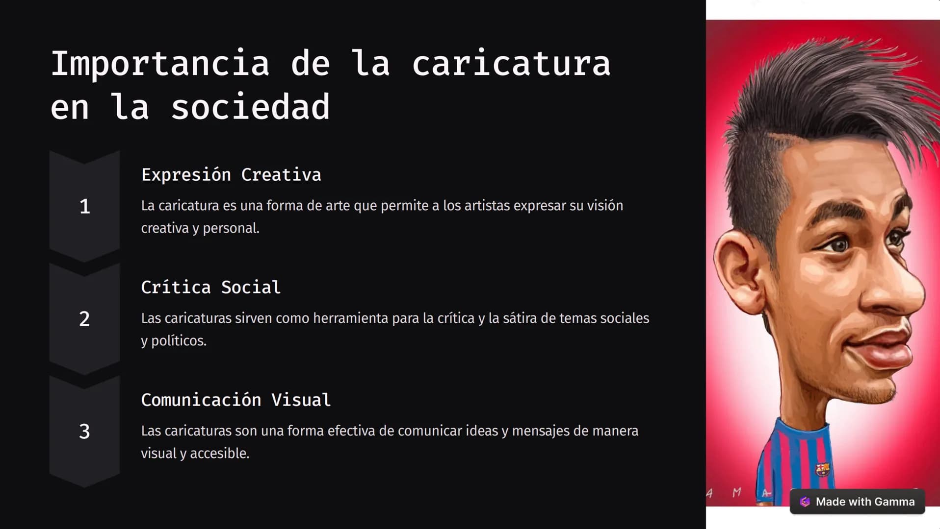 La caricatura
La caricatura es una forma de arte que exagera las características físicas o de
personalidad de una persona o objeto con fines