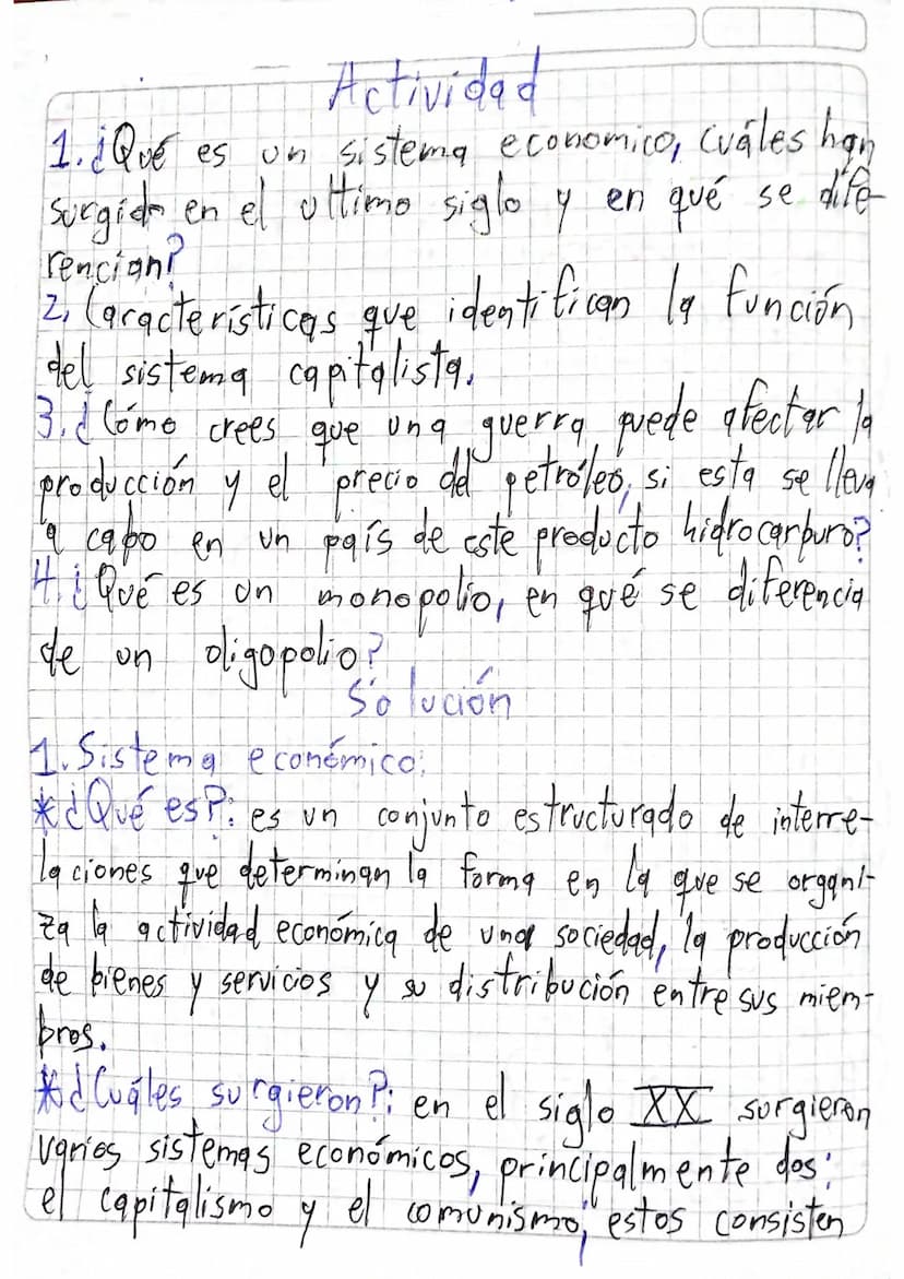 Actividad
1. ¿Qué es un sistema economico, cuales han
surgido en el ultimo siglo y en qué
rencion?
qué se dife
2. Caracteristicas que identi
