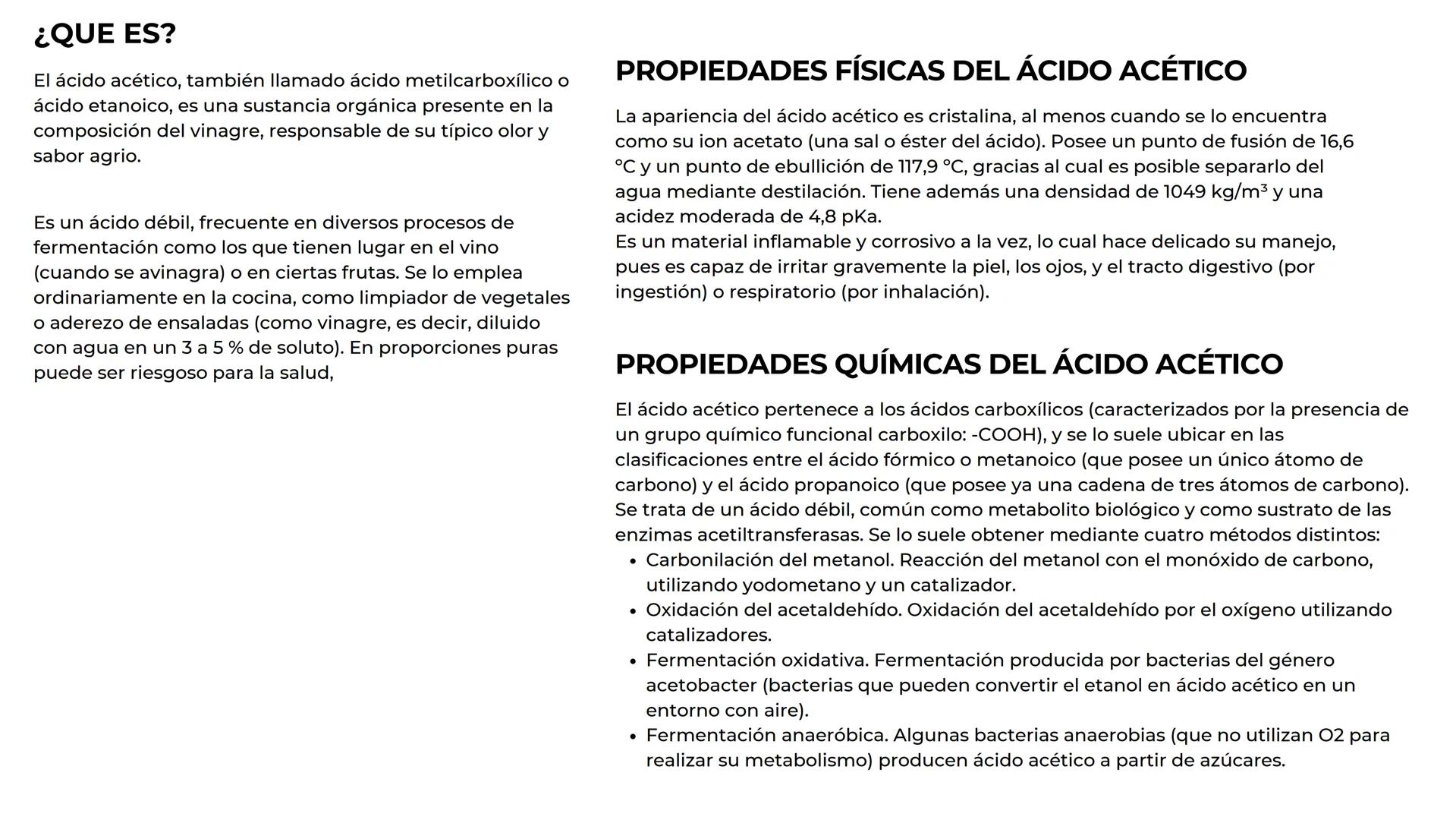 # Ácido acético # ¿QUE ES?

El ácido acético, también llamado ácido metilcarboxílico o
ácido etanoico, es una sustancia orgánica presente en