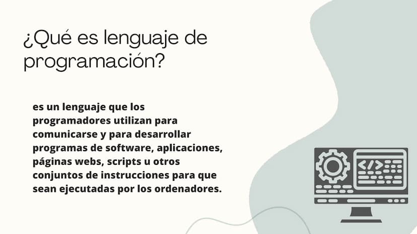 Taller de
investigación
Luisa Fernanda Garcias ¿Qué es lenguaje de
programación?
es un lenguaje que los
programadores utilizan para
comunica