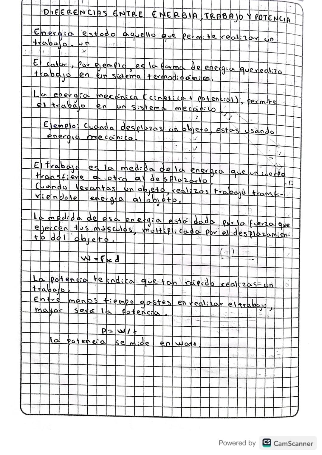 DIFERENCIAS ENTRE ENERGIA, TRABAJO Y POTENCIA
Energia estodo aquello que permite realizar un
trabajo. un
El calor
ע
for ejemplo, es la forma