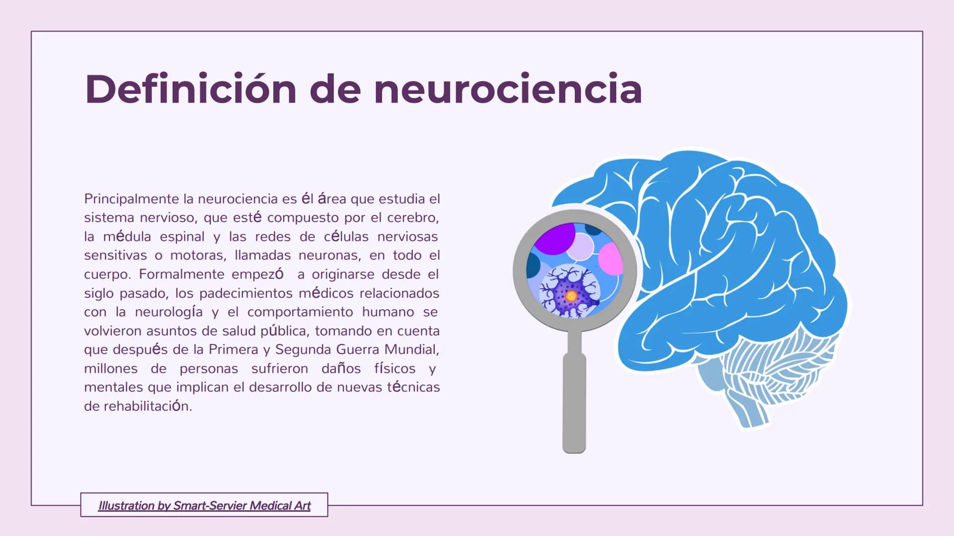 ¿Que nos dicen los avances de
la neurociencia sobre cómo
funciona la mente humana?
Illustration by Smart-Servier Medical Art Definición de n