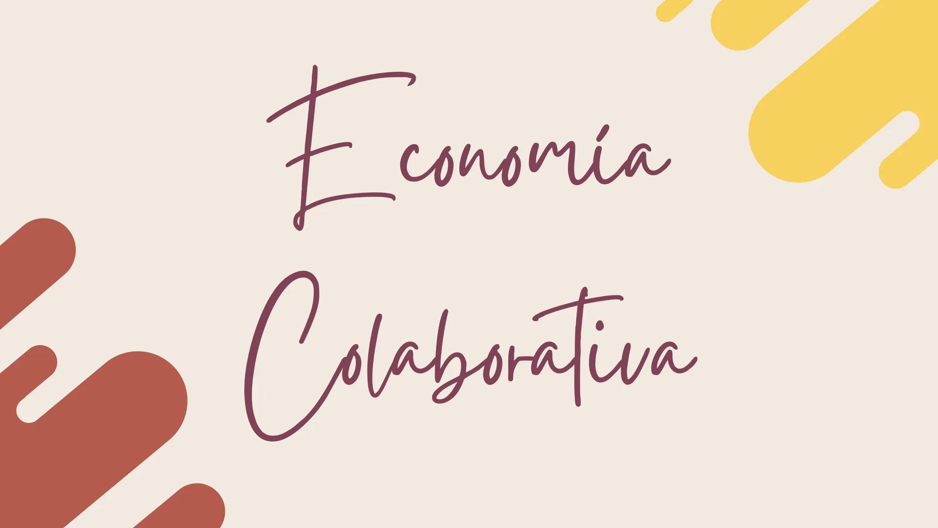 # Economia

Colaborativa # ¿Qué es la Economía Colaborativa

La economía colaborativa, también conocida como economía del
compartir, se basa