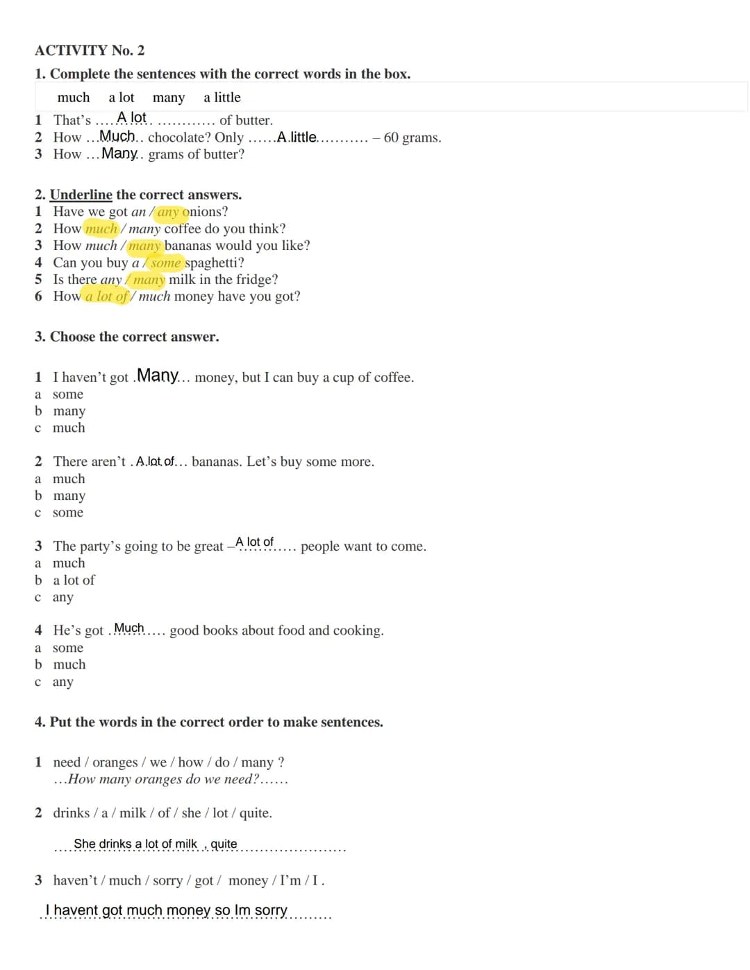WEEK 10 LENGUA 1
Grammar Bank:
ENGLISH
GRAMMAR
MUCH
MANY
A LOT OF - LOTS OF
= a large quantity of something
Woodward
ENGLISH
Much and Many a